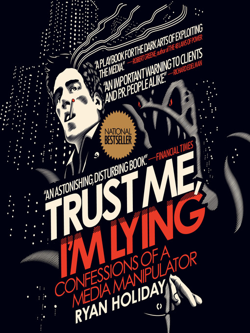 Title details for Trust Me, I'm Lying by Ryan Holiday - Available